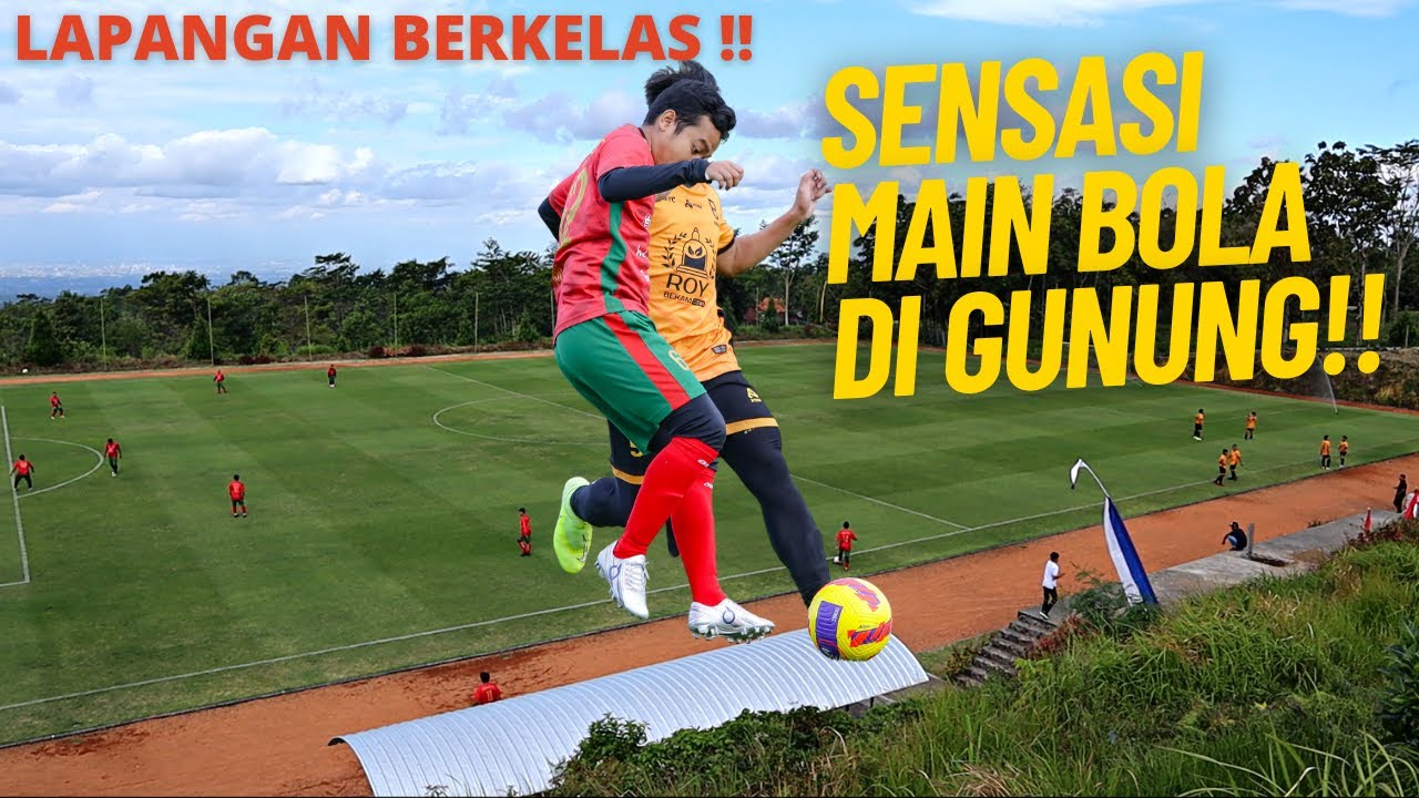 LAPANGAN DESA RASA LA LIGA , LAPANGAN SONGGO LANGIT SUMBUNG BOYOLALI | SENSASI MAIN BOLA DI GUNUNG