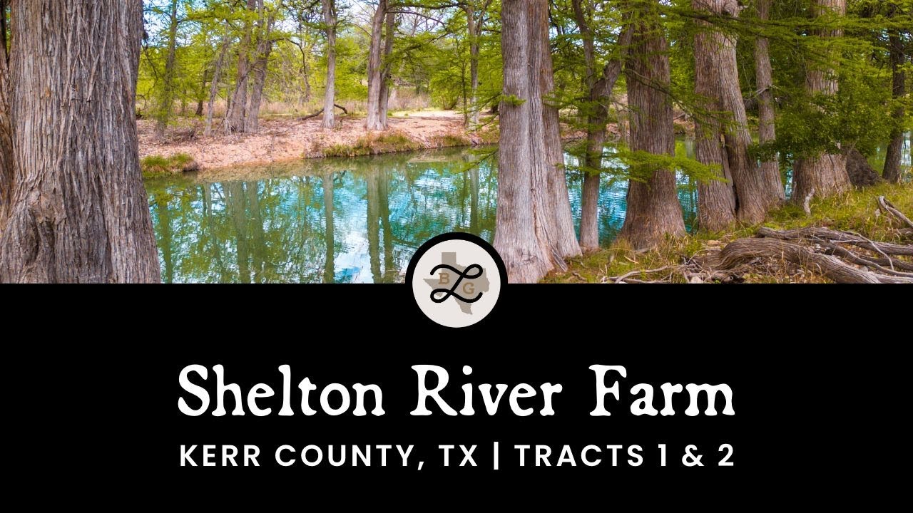 Shelton River Farm Tracts 1&2 | Kerr County, TX