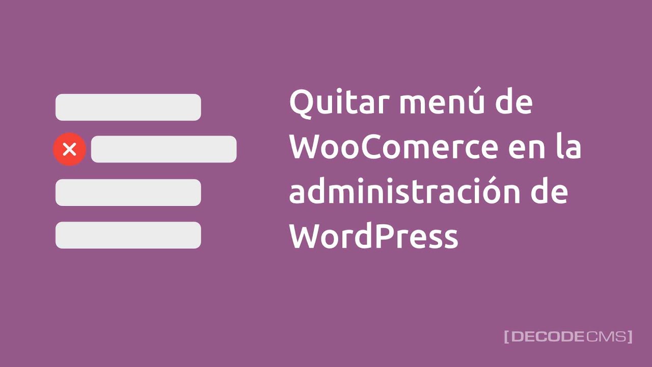 Quitar el menú de WooComerce en la administración de WordPress para ciertos usuarios