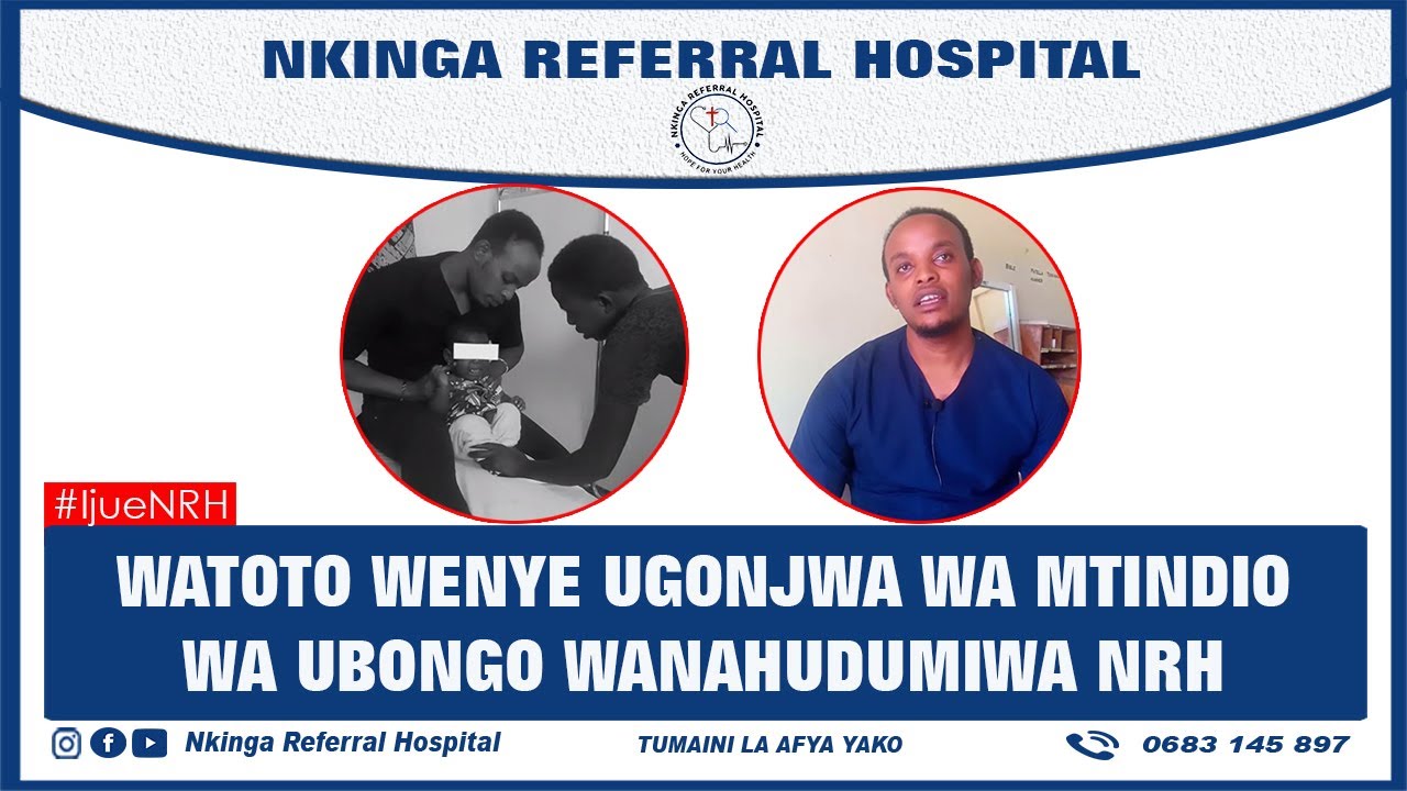 #IjueNRH ‘‘WATOTO WENYE UGONJWA WA MTINDIO WA UBONGO WANAHUDUMIWA NRH’’