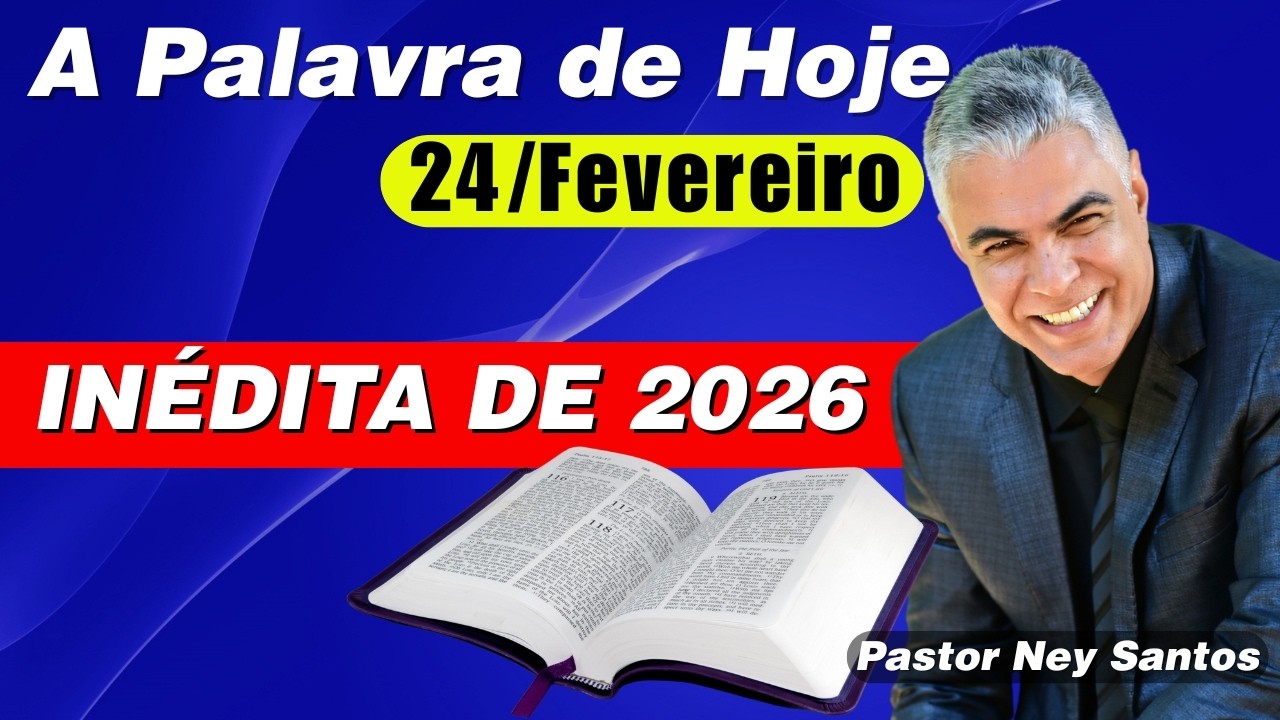 Palavra de Hoje 24 de Fevereiro de 2026 | Oração da Manhã