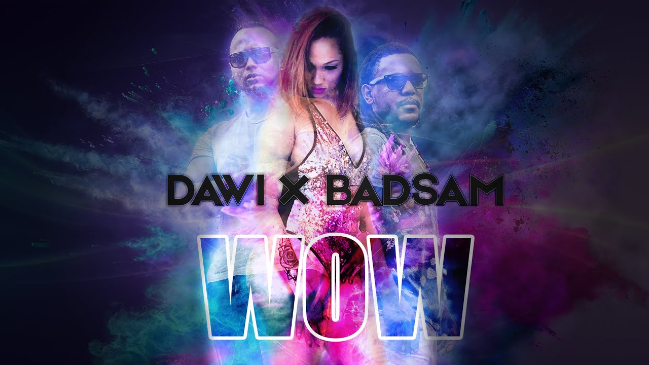 Dawi X Badsam - WOW ☀️ [ clip officiel ]