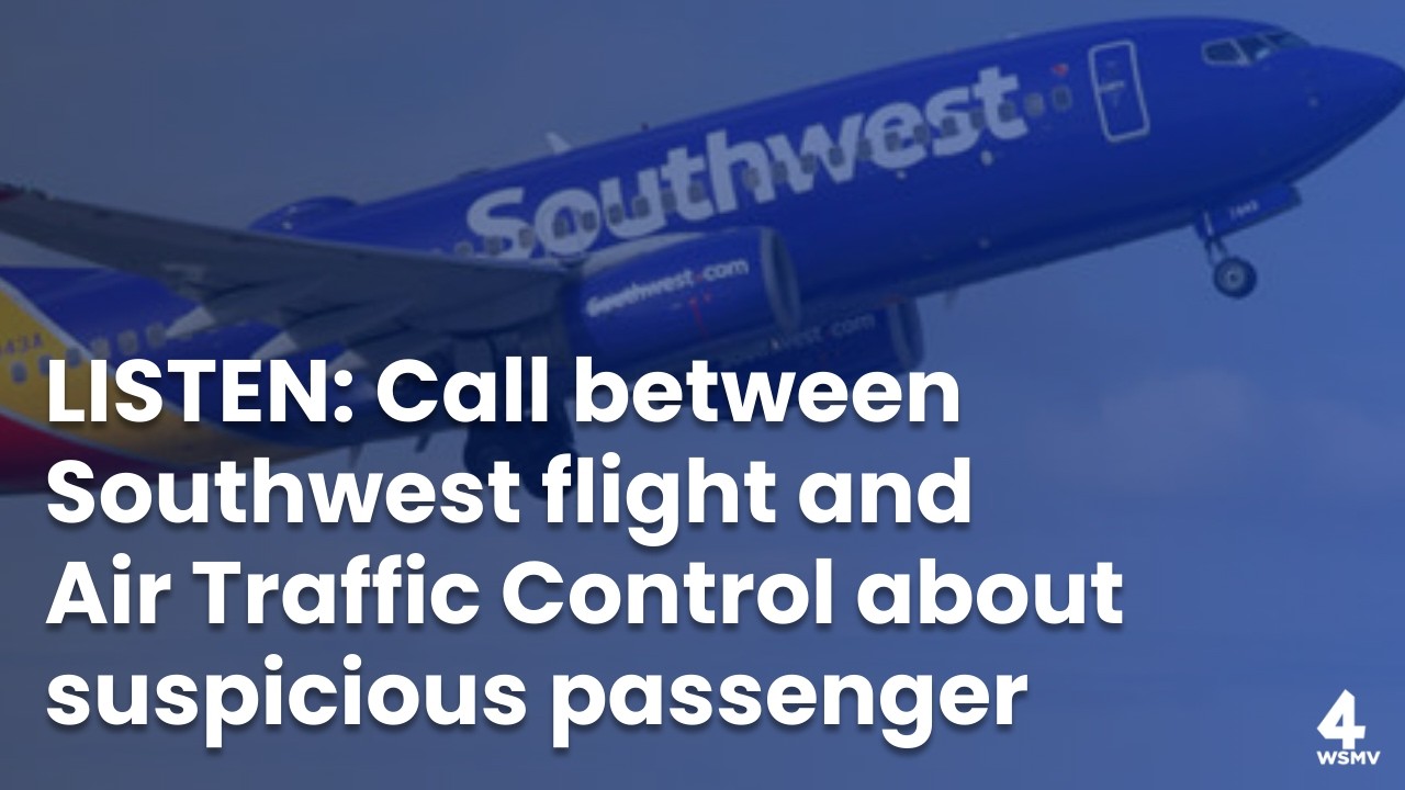 Call between Southwest flight and Air Traffic Control about suspicious passenger