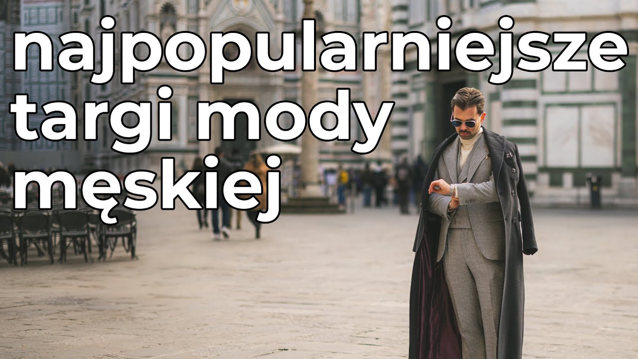 Pitti Uomo - historia targ&oacute;w i wrażenia ze 107 edycji