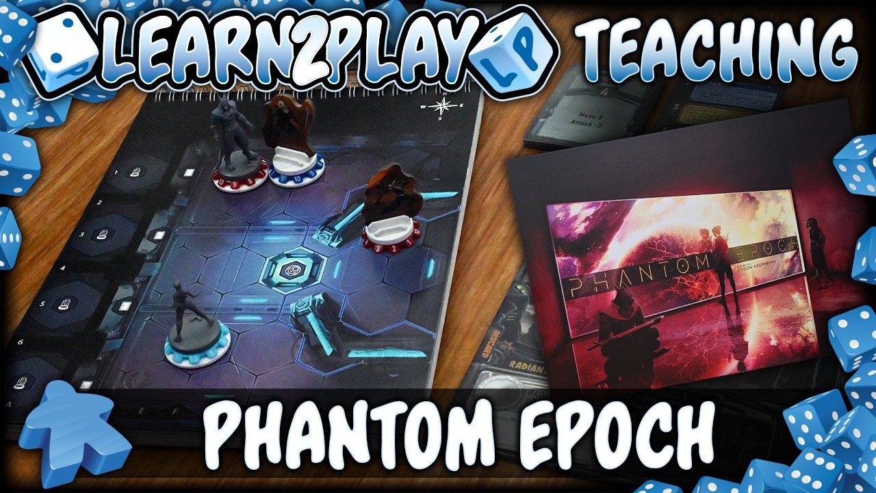 Learn to Play: Phantom Epoch