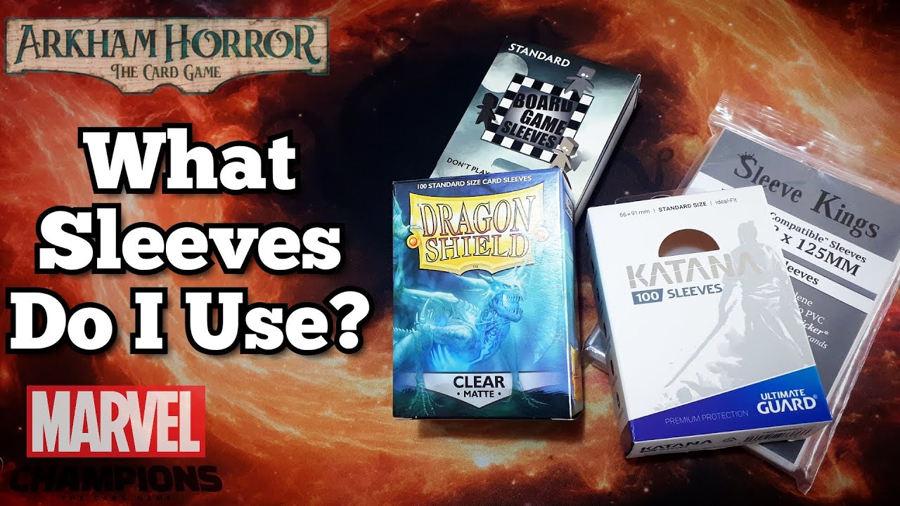 What Sleeves do I use for Arkham Horror and Marvel Champions LCG?
