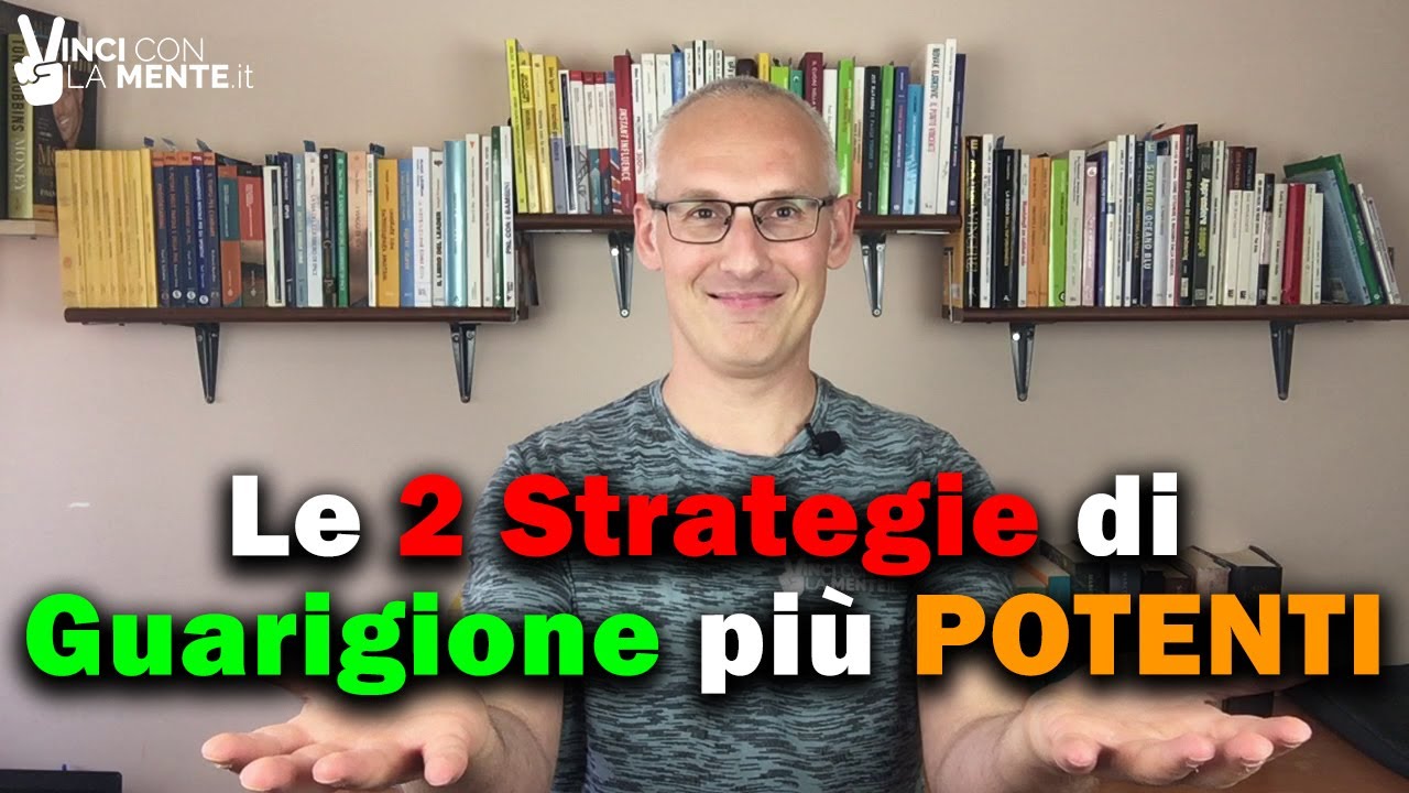 Le 2 strategie di guarigione più potenti!