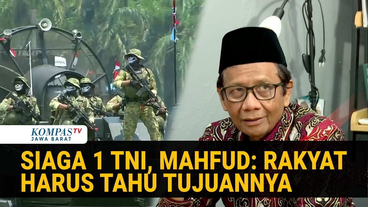Mahfud MD Tanggapi Status TNI Siaga Satu: Rakyat Berhak Tahu!
