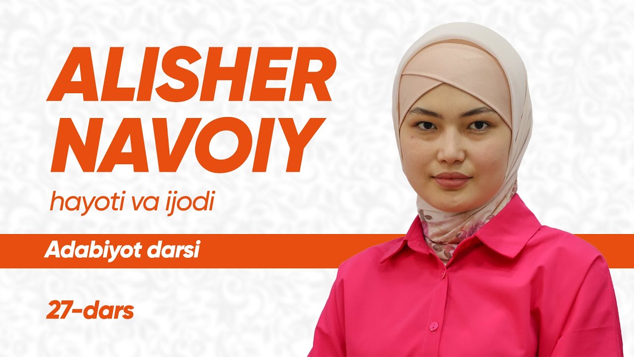 27 - dars  |Alisher Navoiy hayoti va ijodi |  Onlayn adabiyot