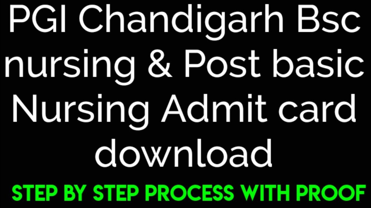 Pgi chandigarh Bsc nursing & post basic Admit card download process step by step with proof 🔥🔥
