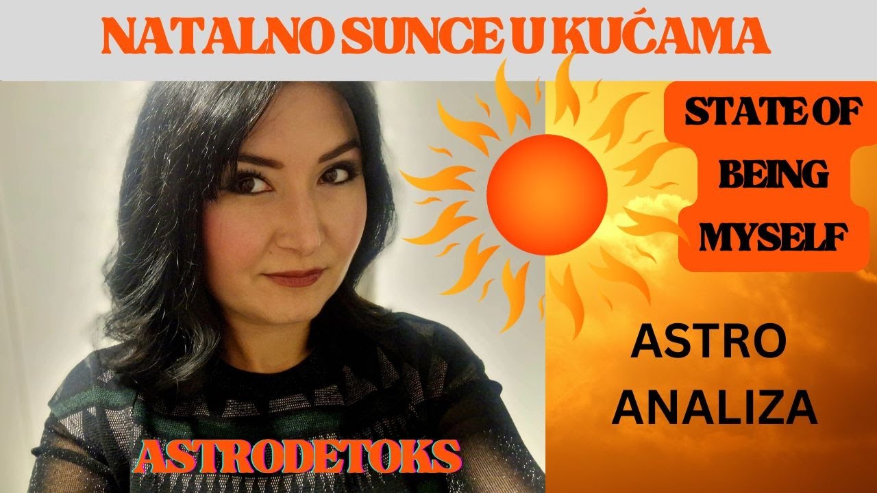 Sunce u kućama natalne karte ~ state of being myself (psihološka astrologija)