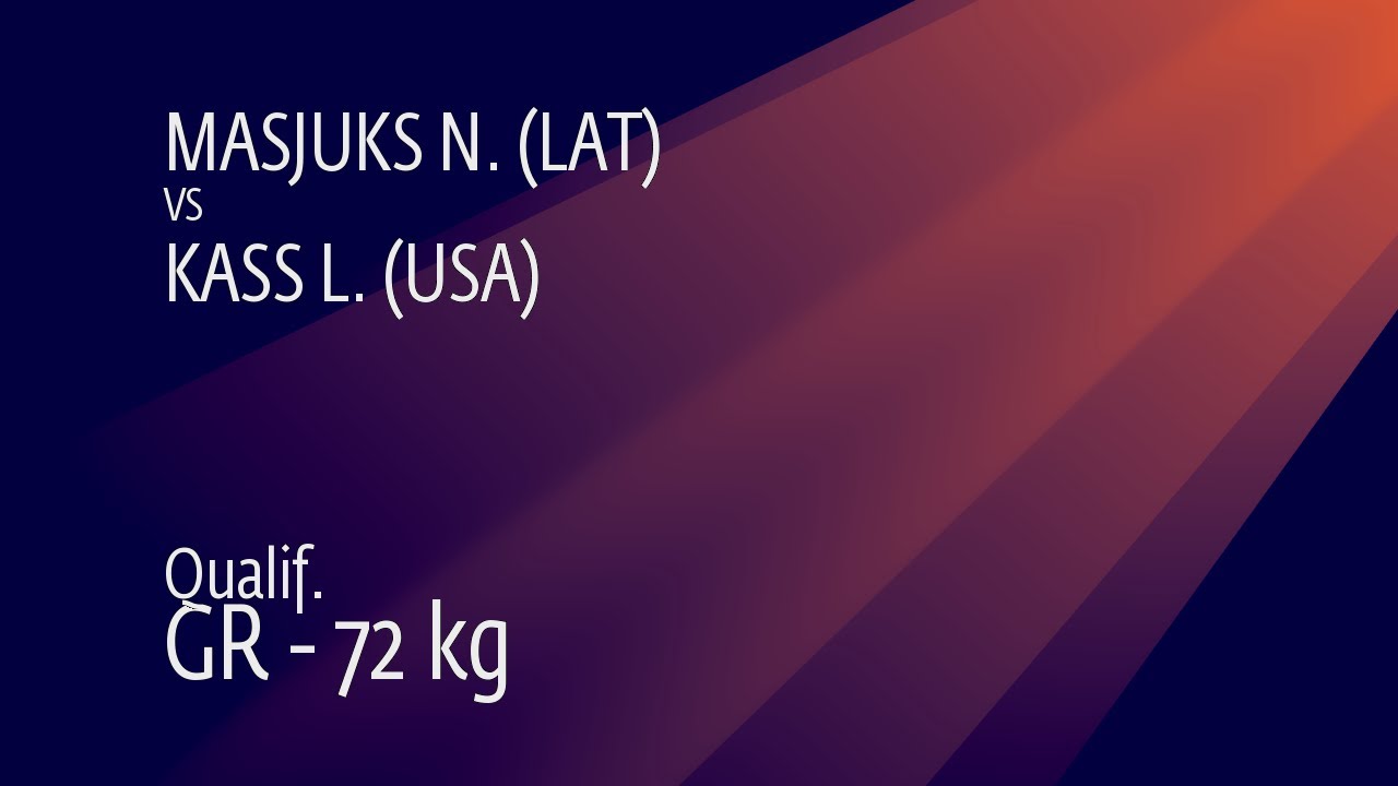 Qual. GR - 72 kg: N. MASJUKS (LAT) v. L. KASS (USA)