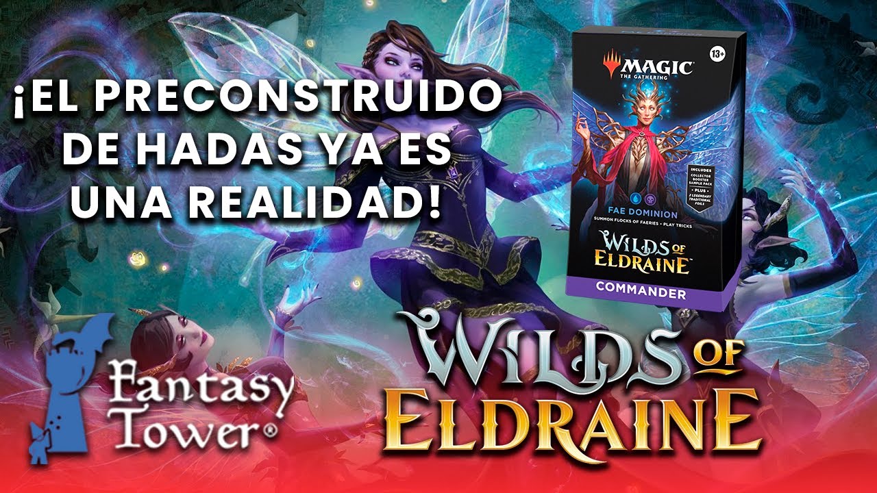&iexcl;EL PRIMER PRECONSTRUIDO DE COMMANDER EN SER 10 DE 10! DECK DE HADAS WILDS OF ELDRAINE