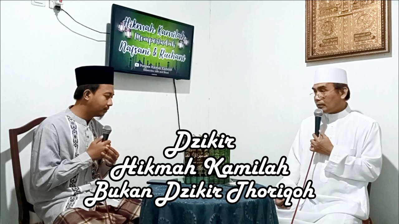 Dzikir Hikmah Kamilah Bukan Dzikir Thoriqoh
