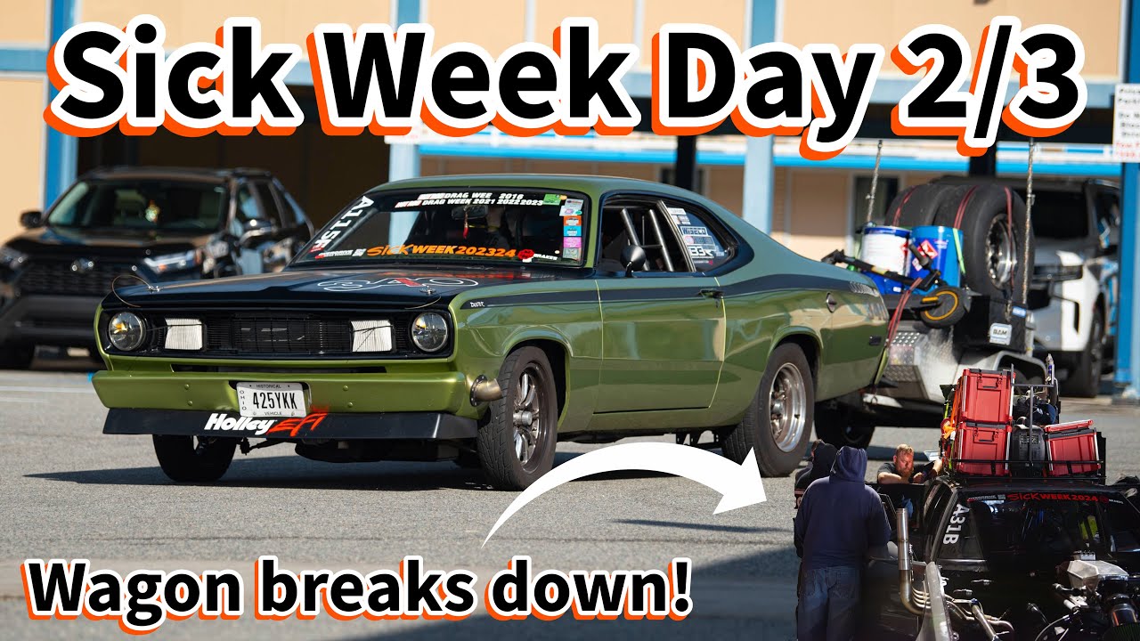 Wagon breaks down, Duster goes 7s! Sick Week 2024 Day 2/3