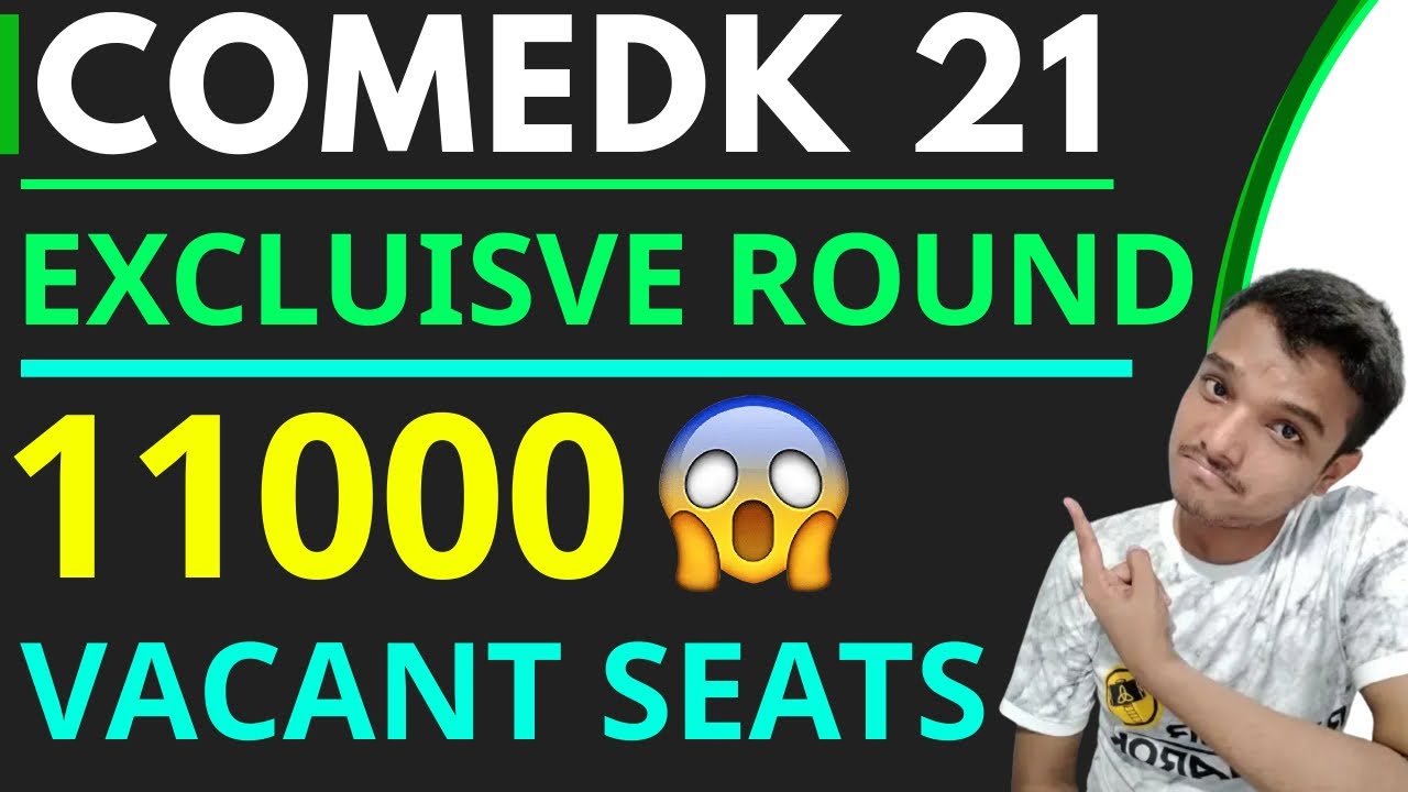 COMEDK Exclusive Round | Vacant Seats | COMEDK 2021 | Update
