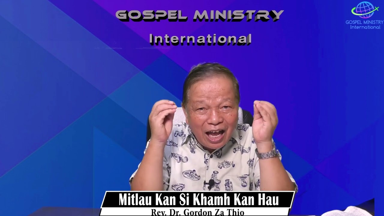 MITLAU KAN SI KHAMH KAN HERH - Rev.Dr.Gordon Za Thio