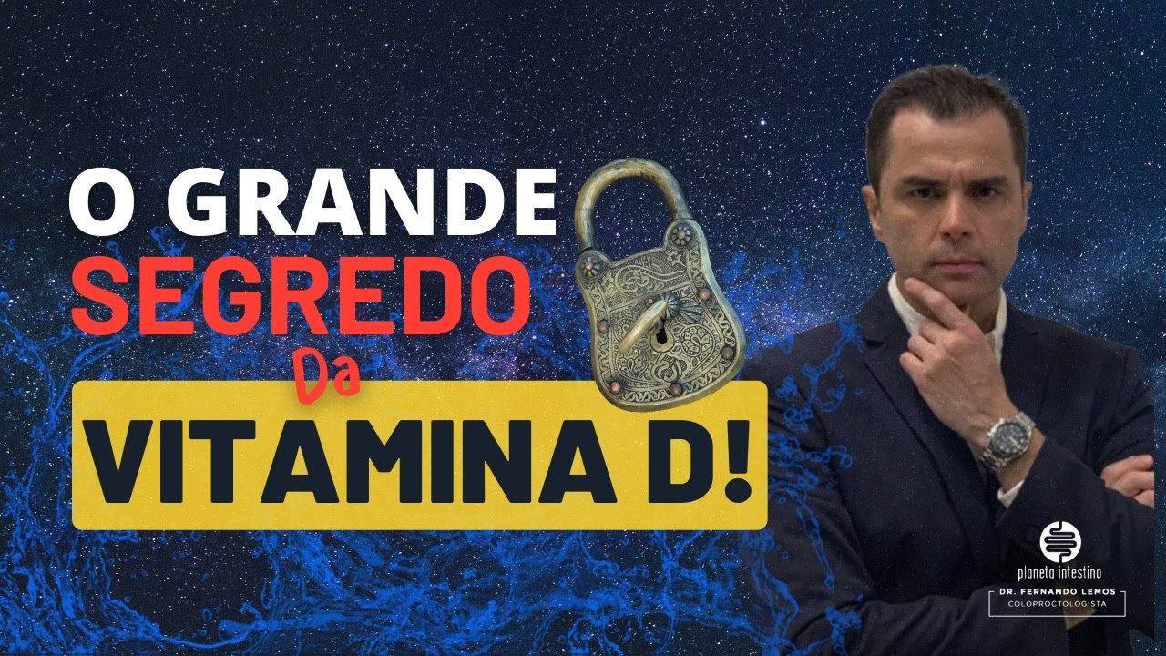 O GRANDE SEGREDO DA VITAMINA D ! Dr. Fernando Lemos - Planeta Intestino