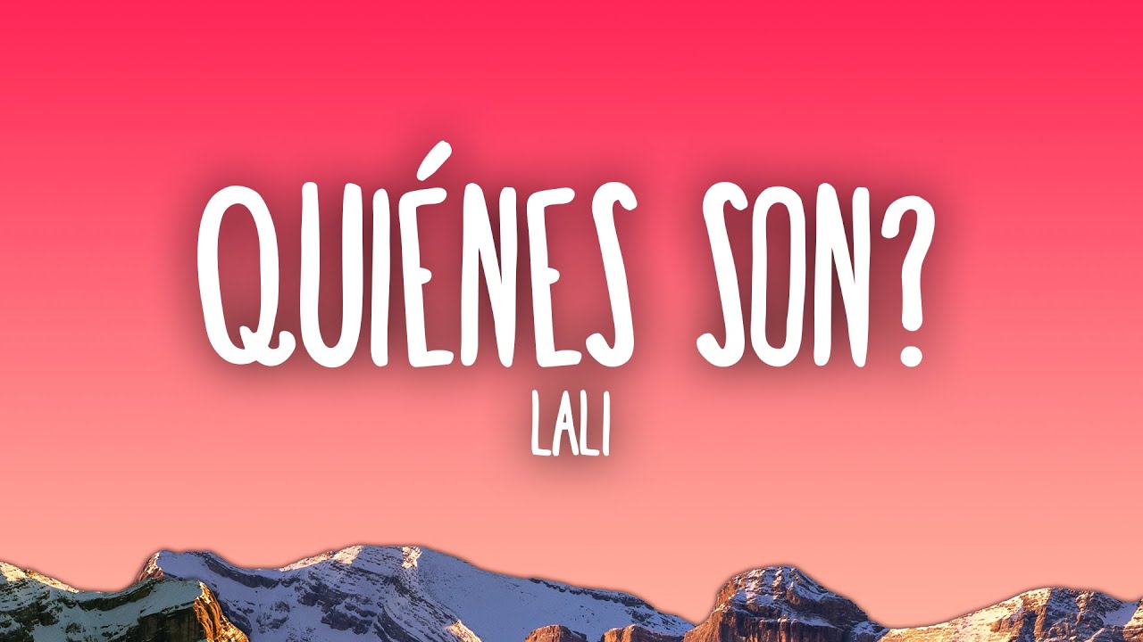 Lali - Qui&eacute;nes Son?