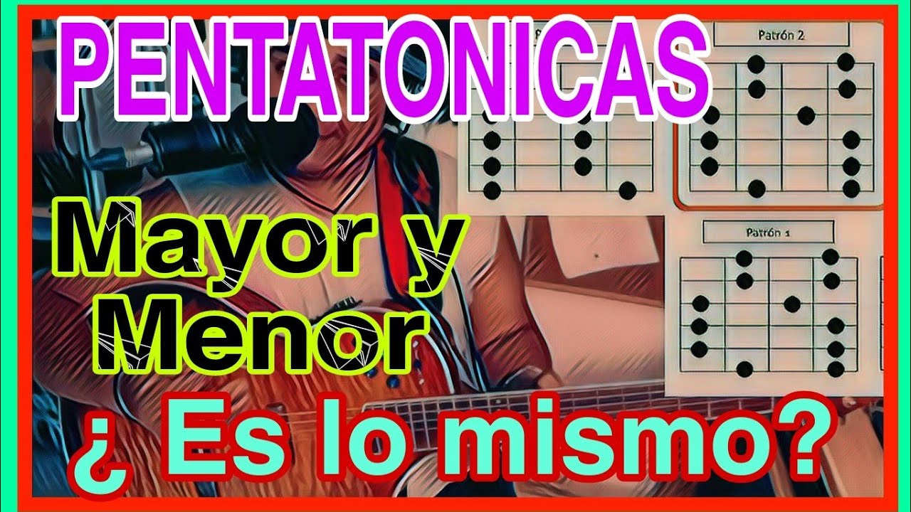 Conoce la escala PENTATONICA MAYOR y MENOR.. PARA PRINCIPIANTES