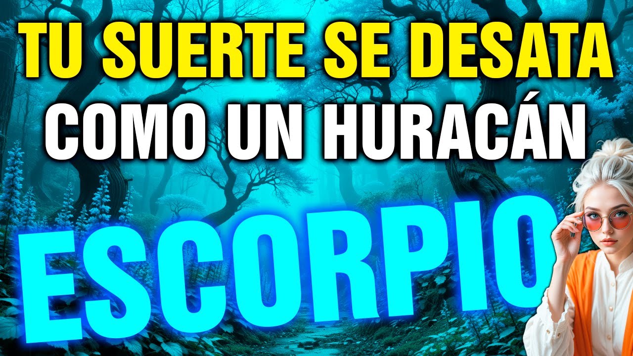 escorpio 😱 ¡TRIPLE GOLPE de SUERTE! 💰 Secarás tus LÁGRIMAS con BILLETES 😳