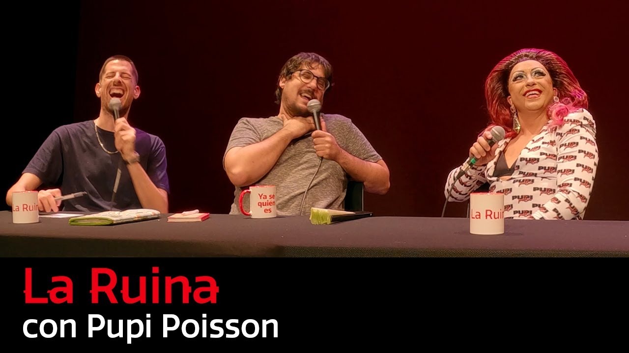 212. La Ruina (con Pupi Poisson)