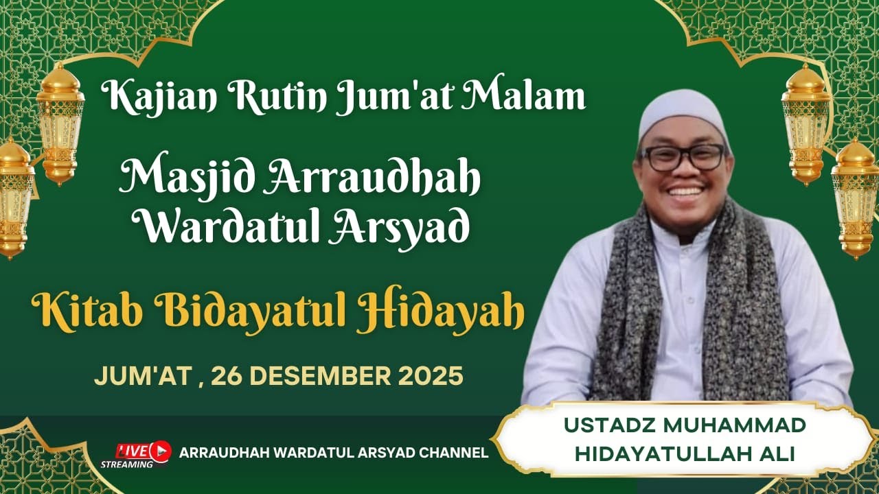 [Live]🔴Kajian Jum'at Malam, 26/12/2025 | Kitab Bidayatul Hidayah | Ustadz Muhammad Hidayatullah Ali