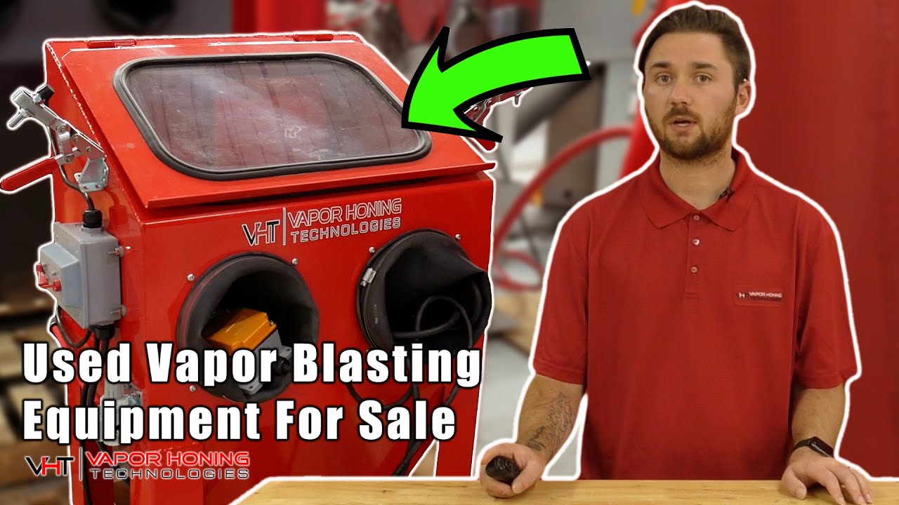 Used Vapor Blasting Equipment For Sale - Vapor Honing Technologies