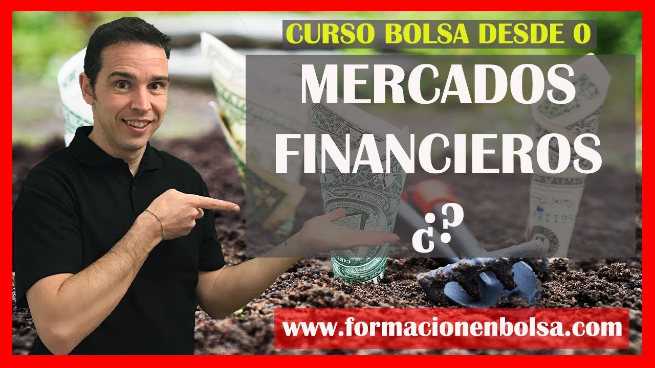 ✅ Qué son los MERCADOS FINANCIEROS [CURSO gratis BOLSA desde 0] - Cap1