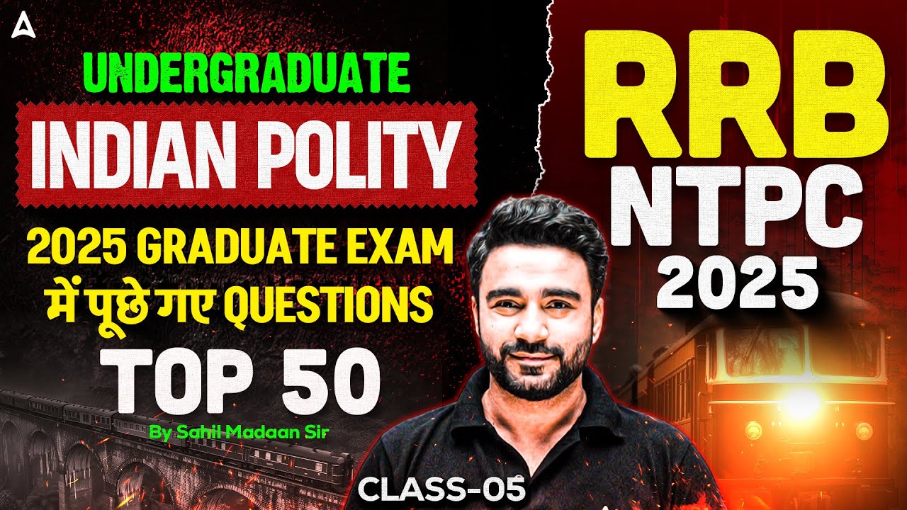 RRB NTPC Undergraduate Classes 2025 | Indian Polity | GK GS Previous Year Question Paper | Sahil Sir