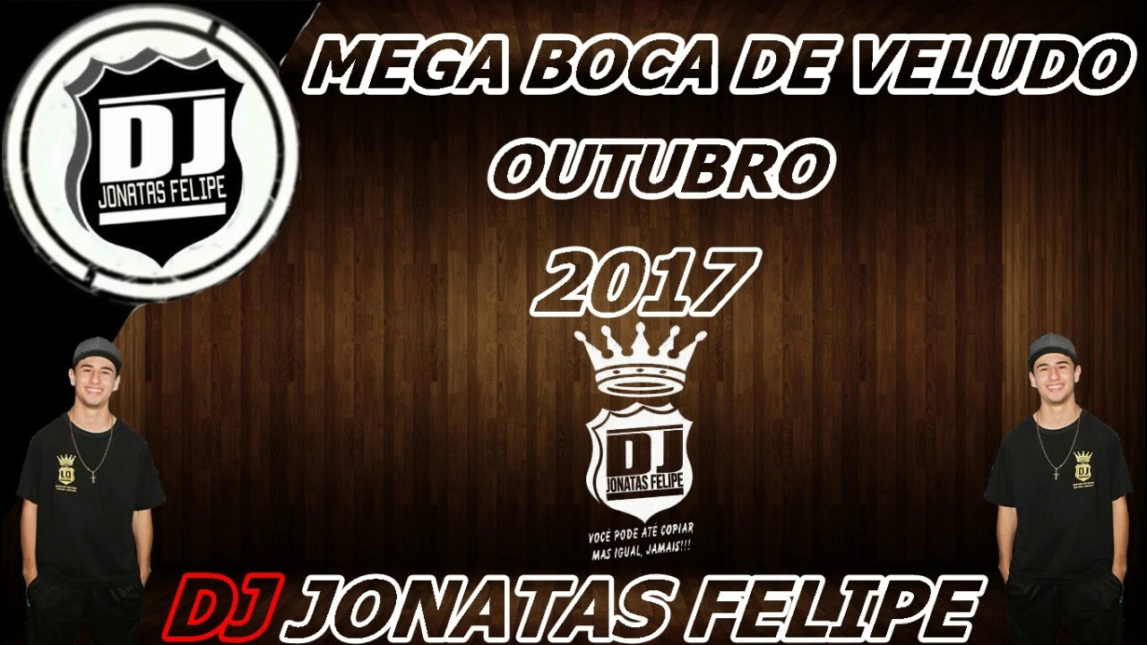 MEGA BOCA DE VELUDO OUTUBRO 2017 DJ JONATAS FELIPE