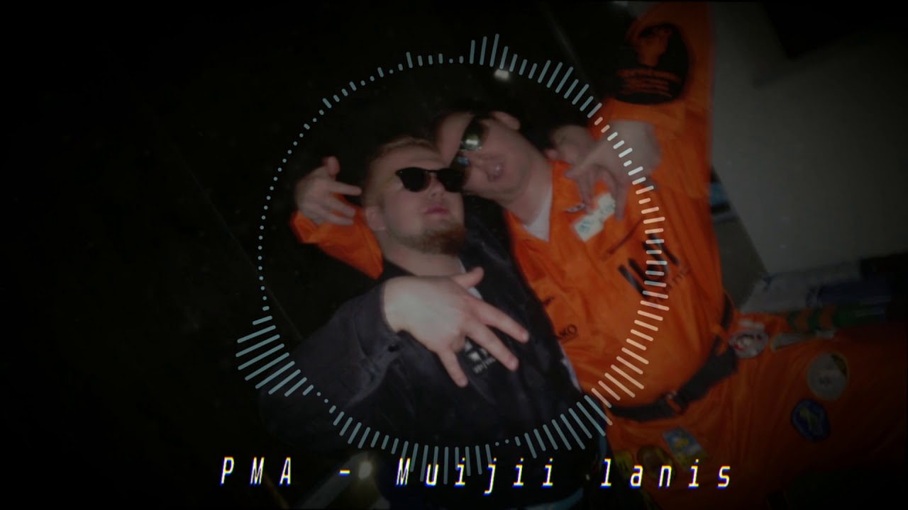 PMA Boizz - Muijii lanis