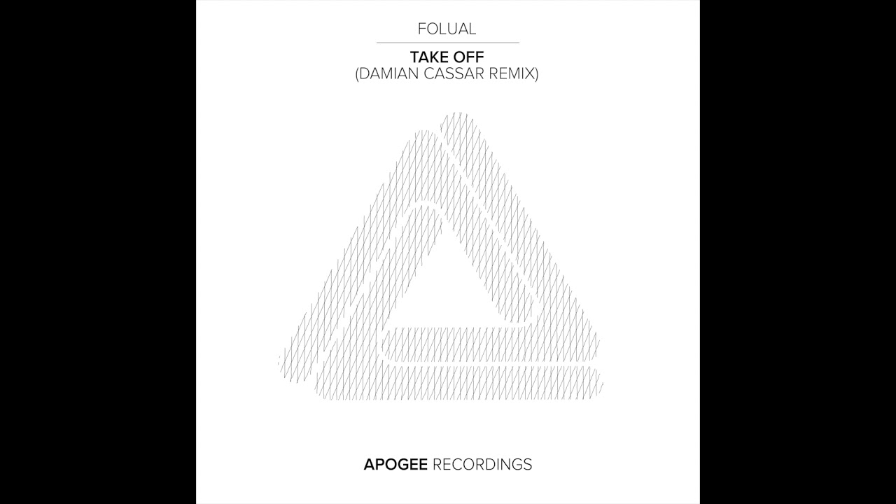 FOLUAL - Take Off (Damian Cassar Remix) (Apogee Recordings)