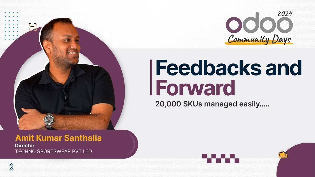 Amit Kumar Santhalia- Techno Sportswear Pvt. Ltd. | Feedbacks and Forward | #Odoofeedbacksandforward