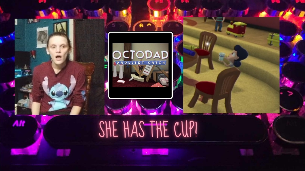 Octodad: She Has The Cup