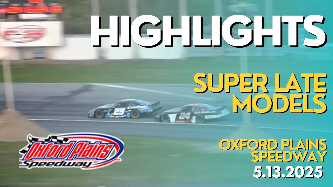 HIGHLIGHTS: Super Late Models | Oxford Plains Speedway