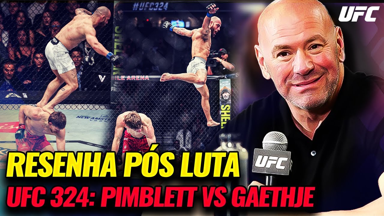 UFC 324: GAETHJE VS. PIMBLETT  | RESENHA P&Oacute;S LUTA AO VIVO