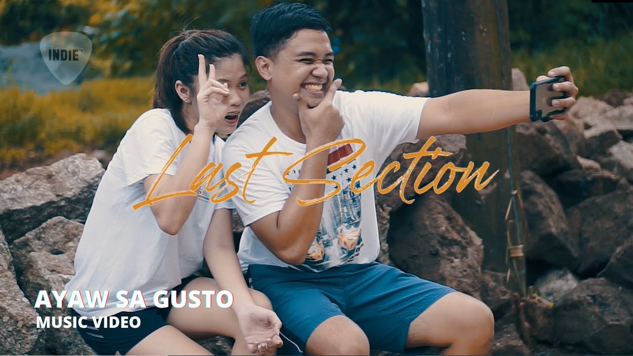 LAST SECTION - Ayaw Sa Gusto (Official Music Video)
