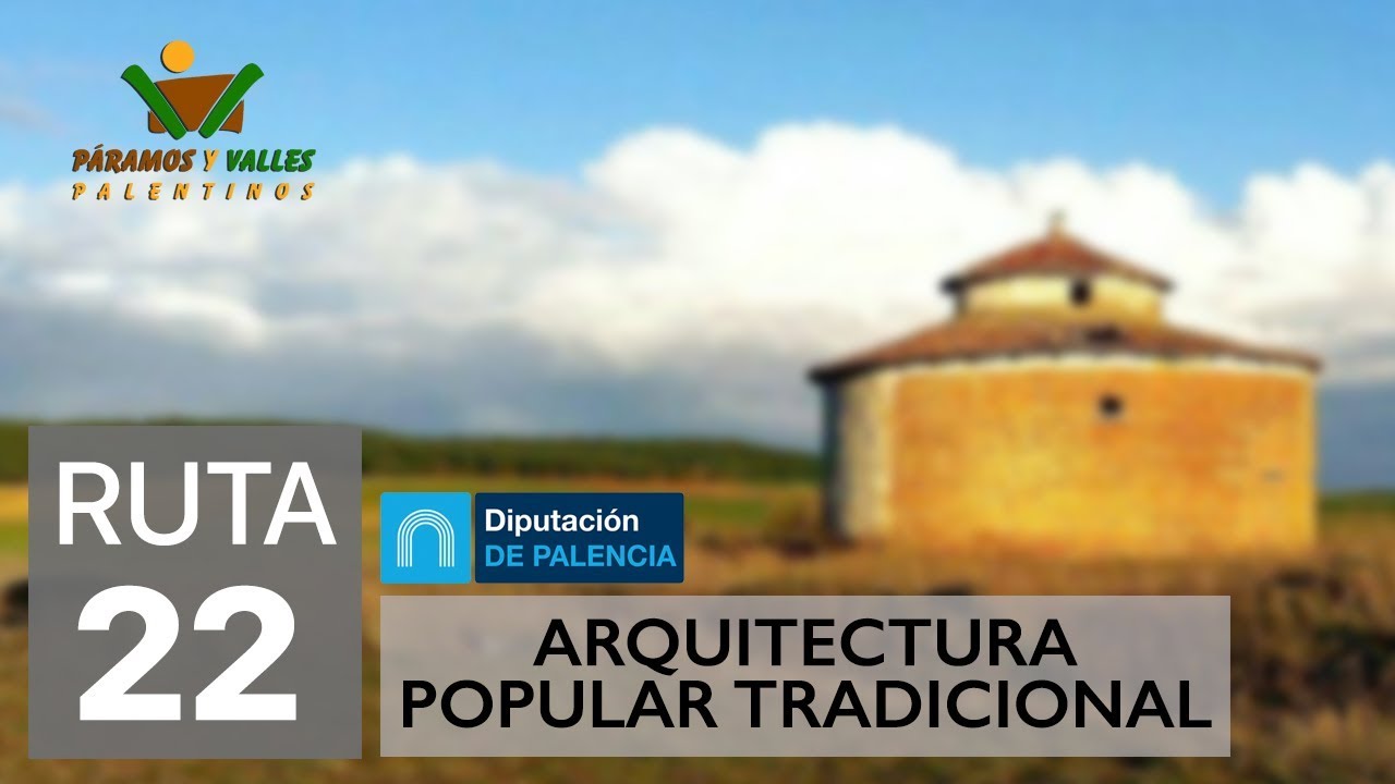 RUTA 22: Arquitectura popular tradicional