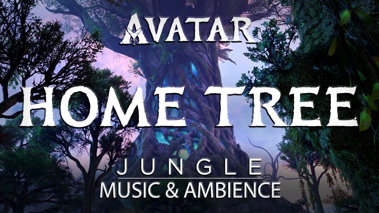 Home Tree | Avatar Jungle Music and Ambience