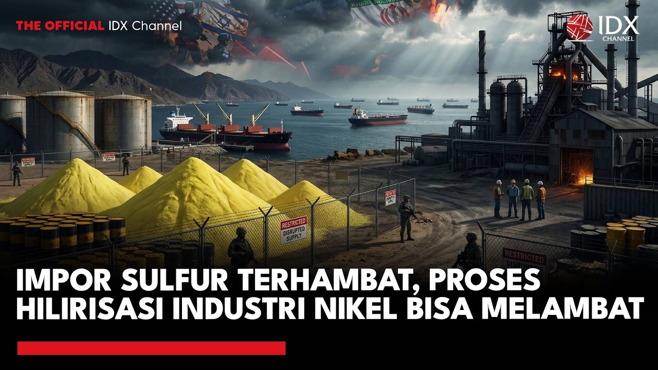 Impor Sulfur Terhambat, Proses Hilirisasi Industri Nikel Bisa Melambat | MARKET REVIEW