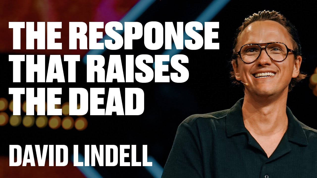 The Response that Raises the Dead | X2 - Week #5 | David Lindell