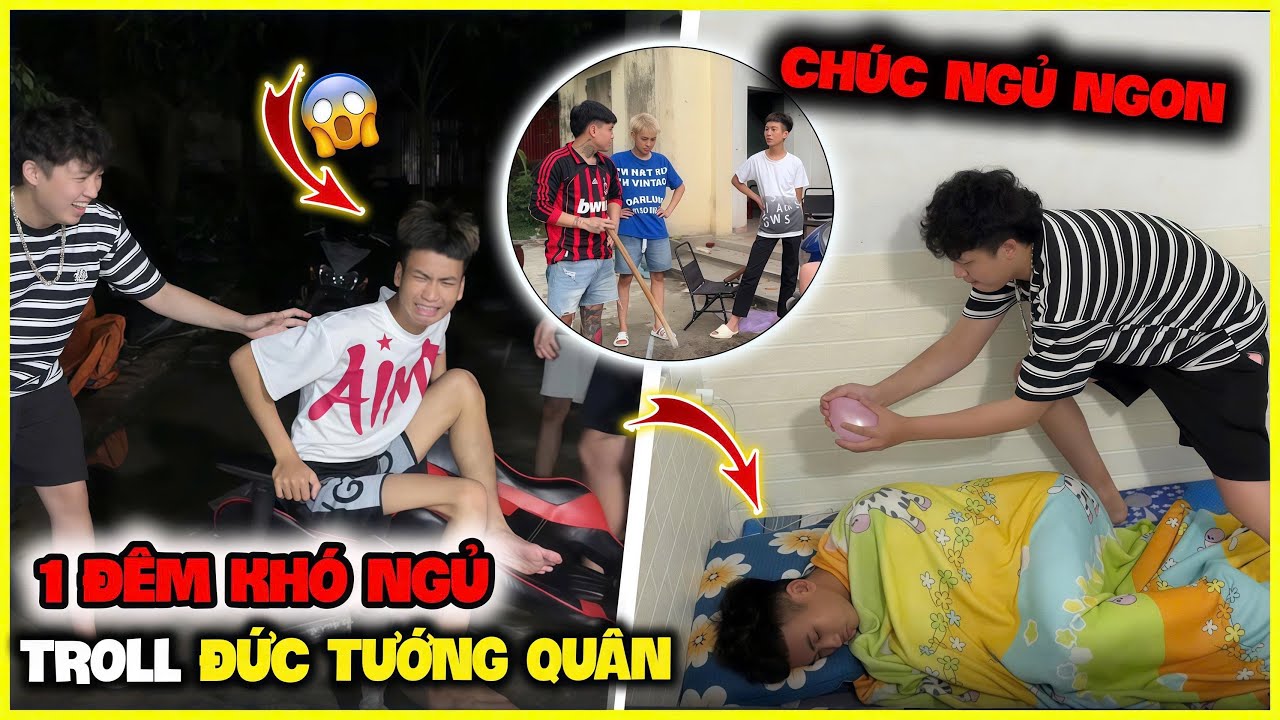 Team Đức M&otilde;m Troll 12H Đ&ecirc;m Gọi Đức Tướng Qu&acirc;n Dậy Ch&uacute;c Ngủ Ngon V&agrave; C&aacute;i Kết Cười Đau Bụng