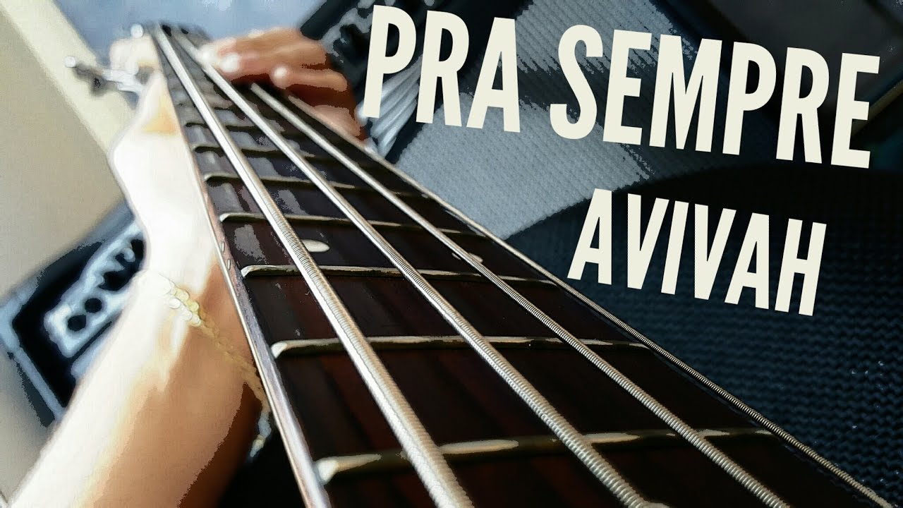 Pra sempre - Avivah // Baixo Cover