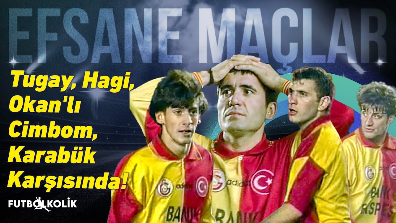 Galatasaray - Karabükspor 1997-98 Sezonu | Tugay, Hagi, Okan'lı Cimbom, Karabük Karşısında!
