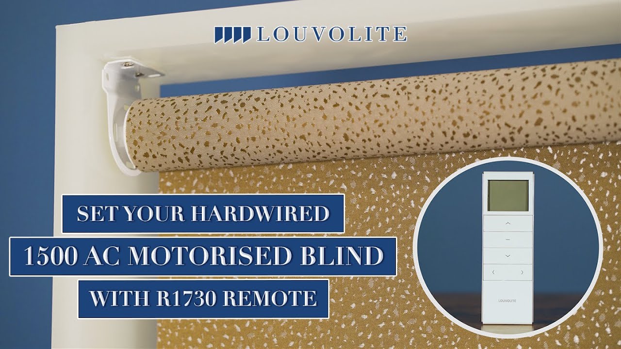 How to Set & Operate Your Louvolite Hardwired 1500 AC Motorised Blind With R1730 Remote