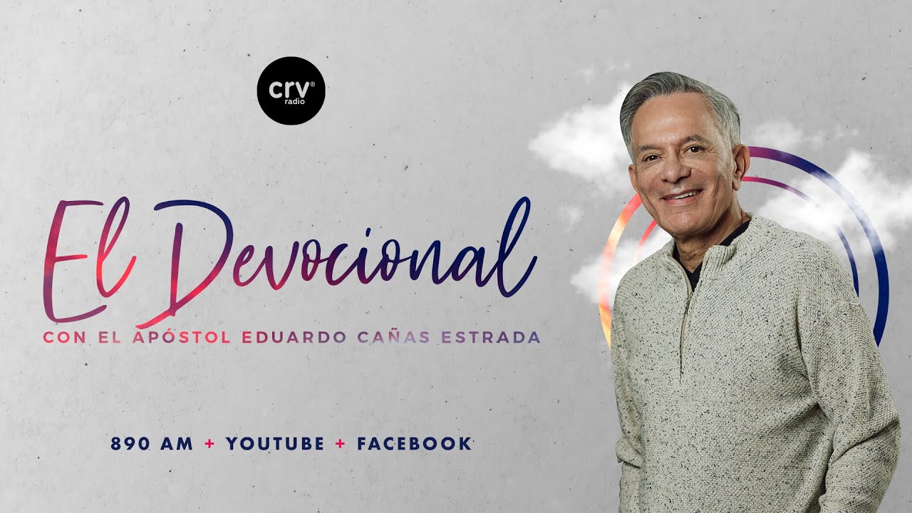 El Devocional | Apóstol Eduardo Cañas | 16 de febrero de 2022