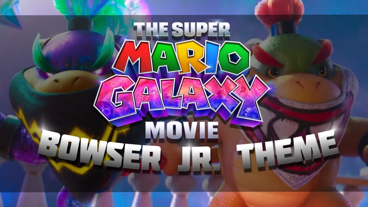 Super Mario Galaxy: The Movie - Bowser Jr. Theme COVER