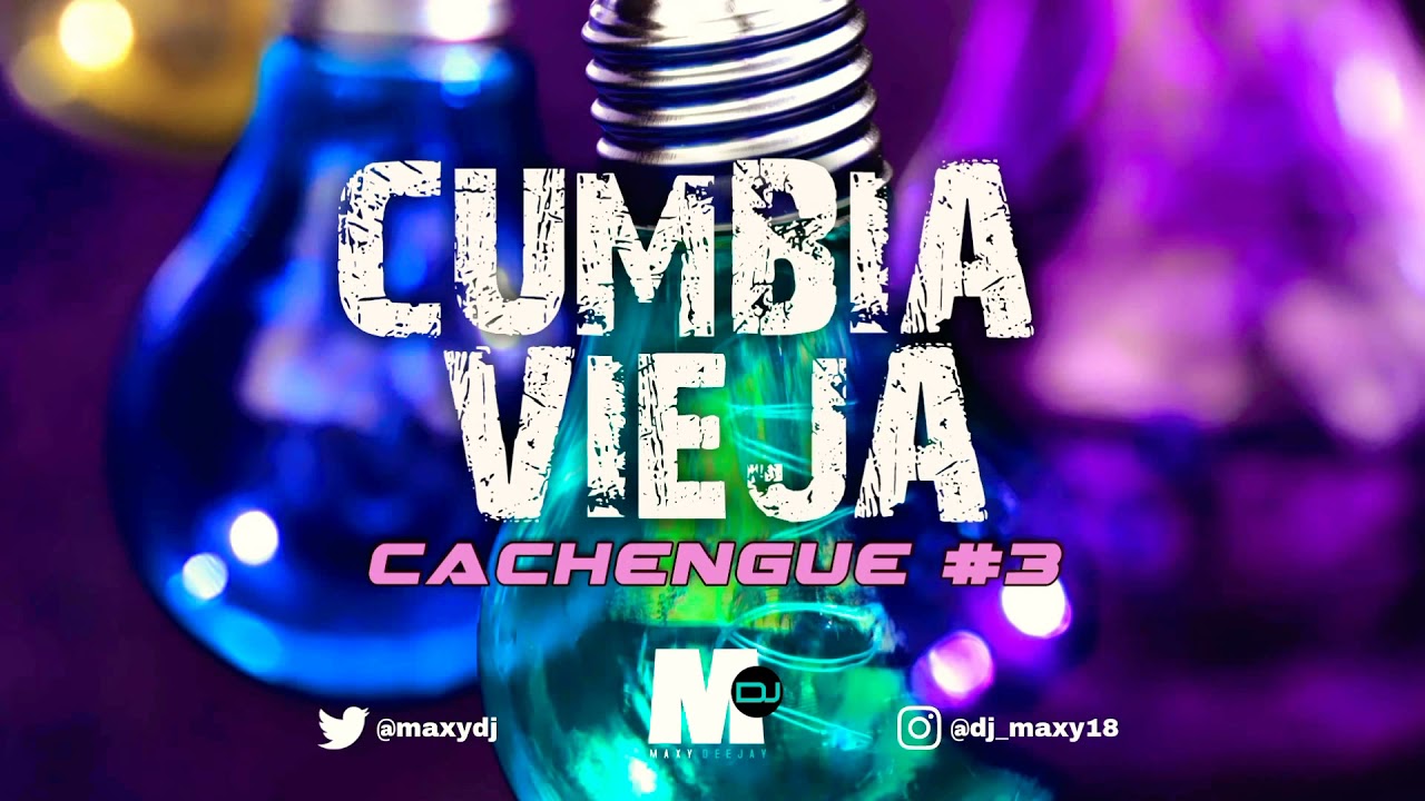 Cumbia Vieja 3 • Cachengue • Especial 2K Suscriptores 🥈✘ Maxy Dee Jay