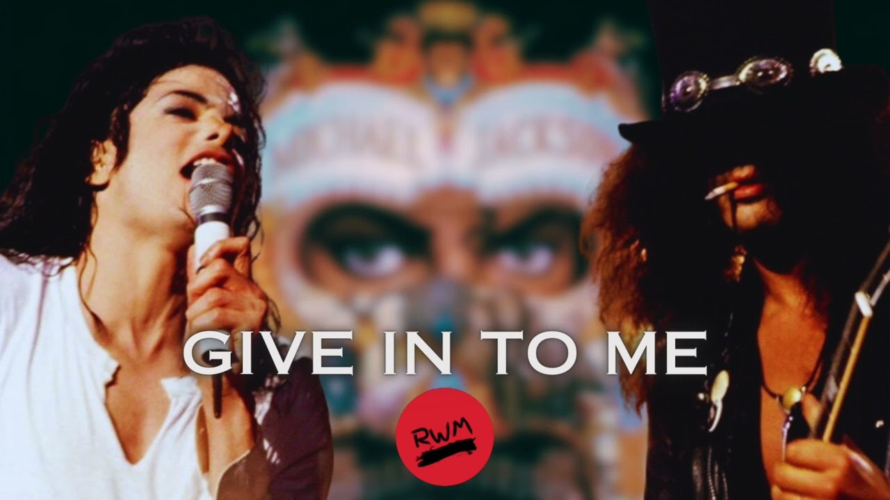 Give In To Me (REWORKED MIX) - Michael Jackson & Slash
